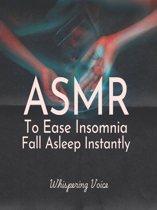 Title details for ASMR to Ease Insomnia by Whispering Voice - Available